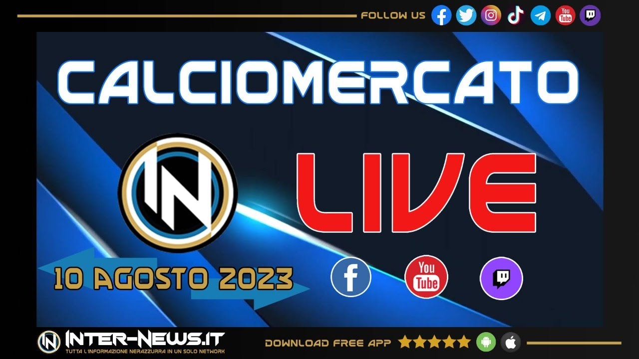 Speciale Calciomercato LIVE Inter News 10 agosto 2023