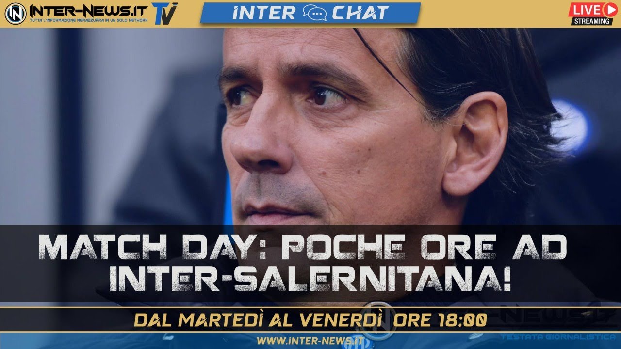 MATCH DAY: poche ore ad Inter-Salernitana | Inter Chat live con la redazione di Inter-News