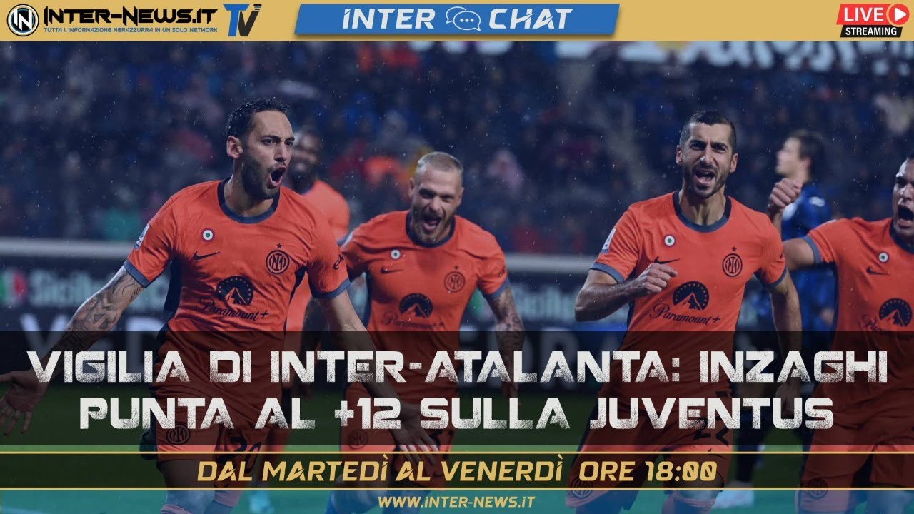 Vigilia di Inter-Atalanta: Inzaghi punta al +12 sulla Juventus | Inter Chat live su Inter-News.it