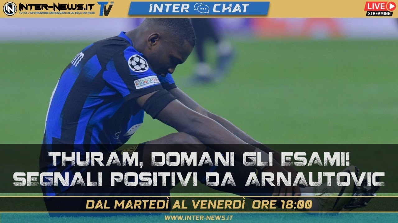 Thuram, domani gli esami! Segnali positivi da Arnautović | Inter Chat live con la redazione di IN