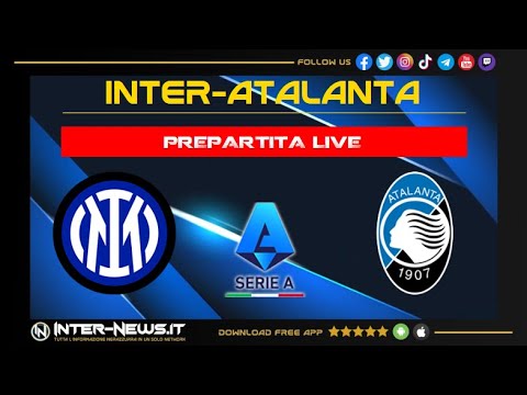 LIVE Inter-Atalanta: segui la diretta prepartita con la Redazione di Inter-News.it [NO Streaming]