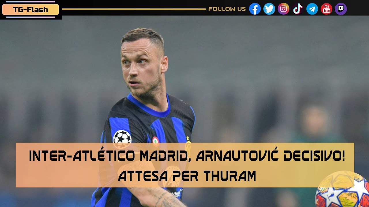 Inter-Atlético Madrid, Arnautović decisivo! Attesa per Thuram | TG Flash Inter-News