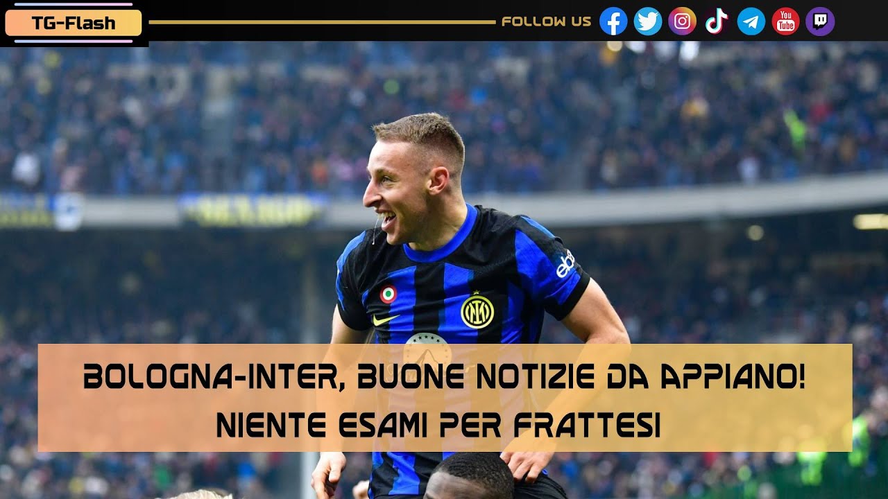 Bologna-Inter, buone notizie da Appiano! Niente esami per Frattesi | TG Flash Inter-News