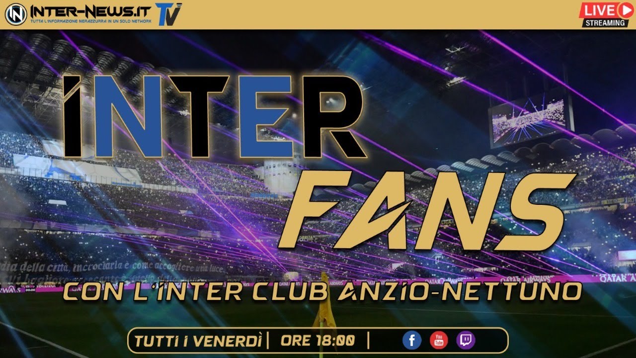 INTER FANS LIVE | Con l’Inter Club Anzio-Nettuno – 8 marzo 2024