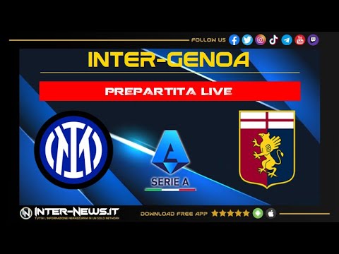 LIVE Inter-Genoa: segui la diretta prepartita con la Redazione di Inter-News.it [NO Streaming]