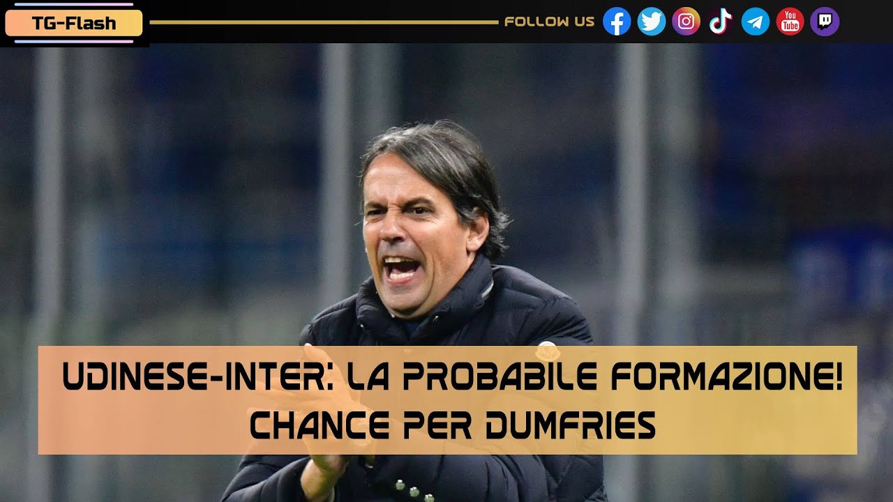 Udinese-Inter: la probabile formazione. Chance per Dumfries! | TG Flash Inter-News