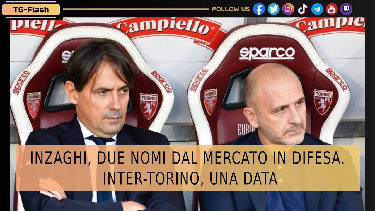 Inzaghi, due nomi dal mercato in difesa. Inter-Torino, una data | TG Flash IN con Emanuele Rossi