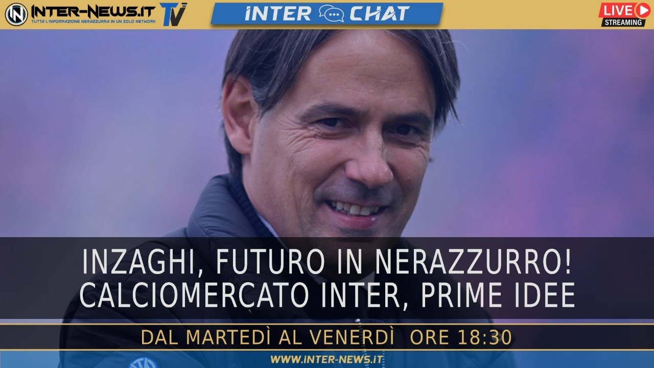 Inzaghi, futuro in nerazzurro! Calciomercato Inter, prime idee | Inter Chat LIVE su Inter-News