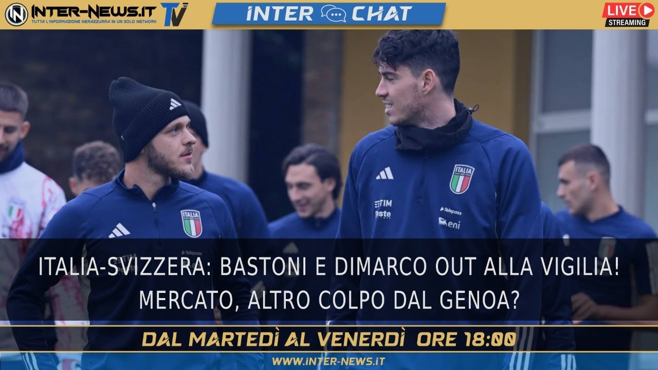 Italia-Svizzera: Bastoni e Dimarco out alla vigilia! Altro colpo dal Genoa? | Inter Chat LIVE