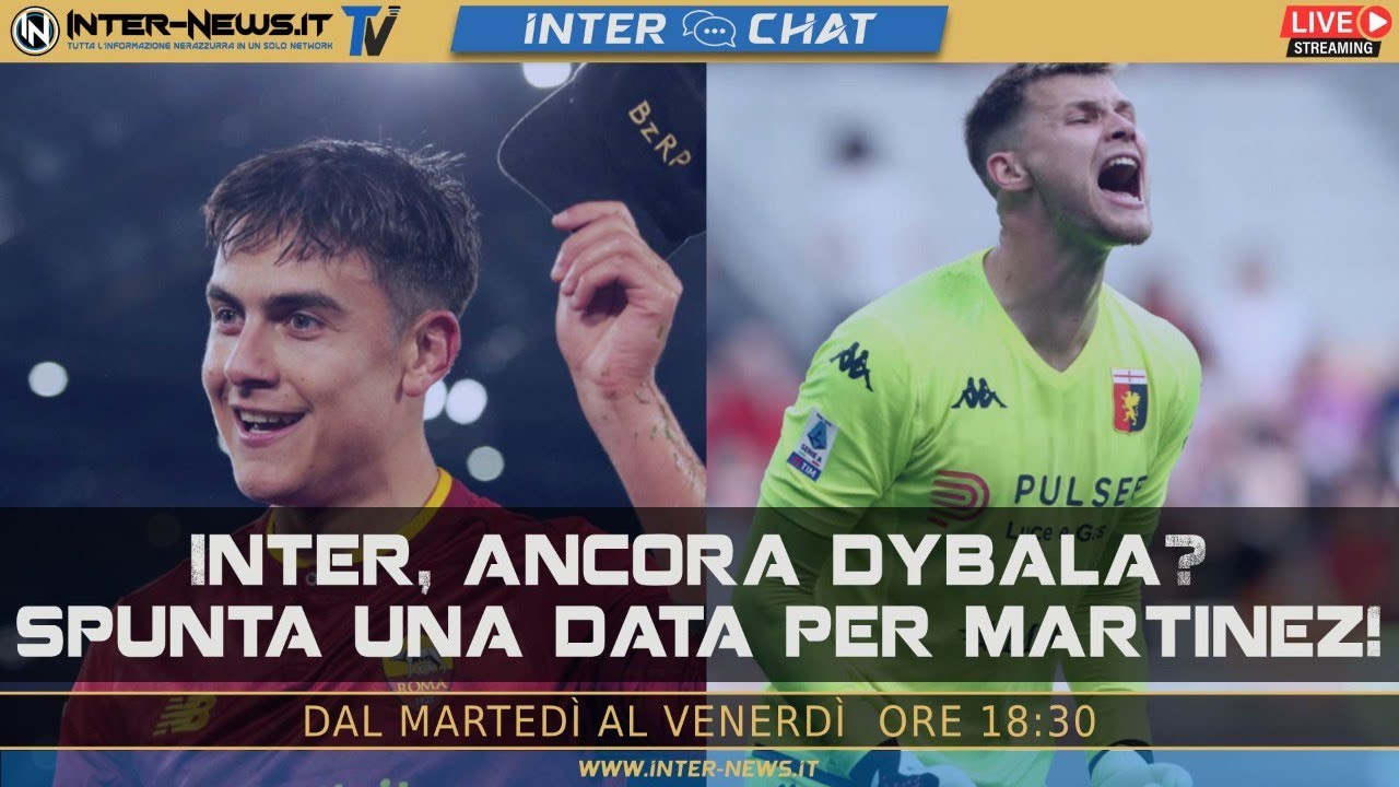 Inter, ancora Dybala? Spunta una data per Martinez! | Inter Chat LIVE