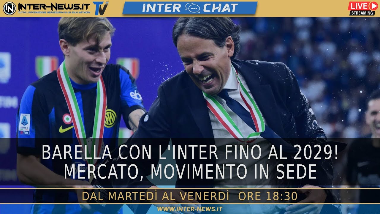 Barella con l’Inter fino al 2029! Mercato, movimento in sede | Inter Chat LIVE su Inter-News.it