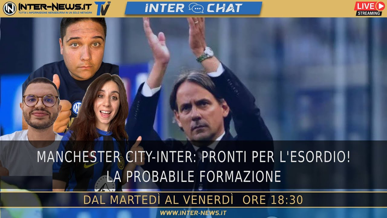 Manchester City-Inter, pronti per l’esordio! La probabile formazione | Inter Chat LIVE