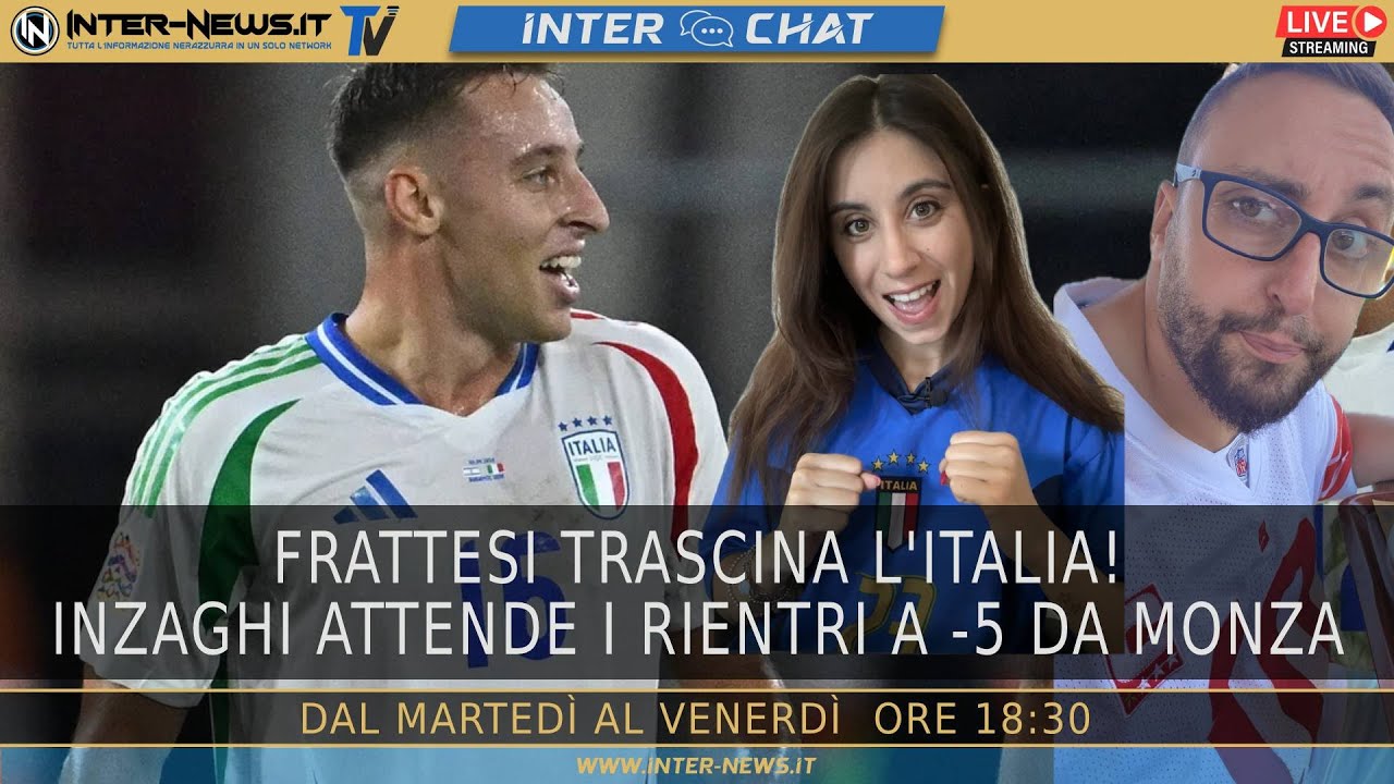 Frattesi trascina l’Italia! Inzaghi attende i rientri a -5 da Monza | Inter Chat LIVE